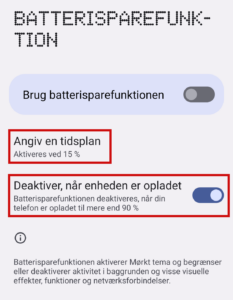 Batterisparefunktion slås til ud fra tidsplan, og kan deaktiveres når batteriet er opladt